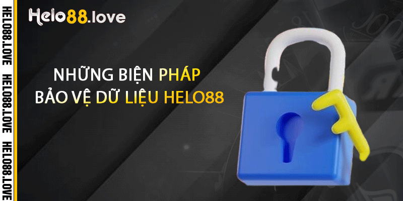 Những biện pháp bảo vệ dữ liệu Helo88
