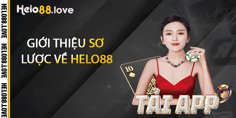 Giới thiệu sơ lược về Helo88