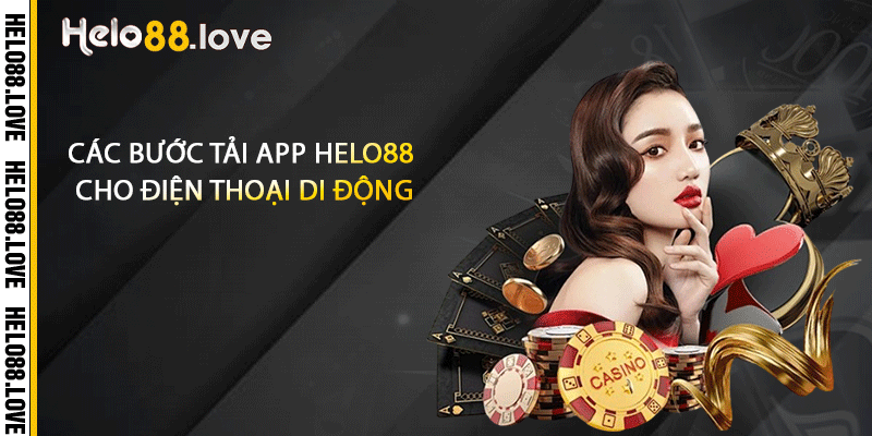 Các bước tải app Helo88 cho điện thoại di động